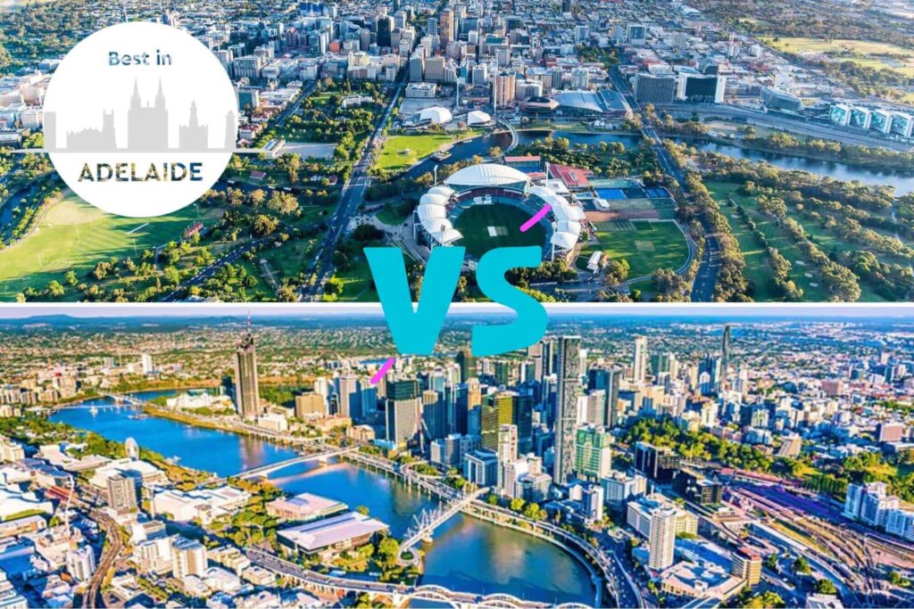 Which city is better Adelaide or Brisbane
