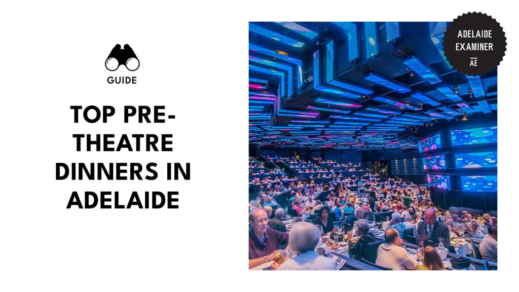 best-pre-theatre-dinners-adelaide-banner