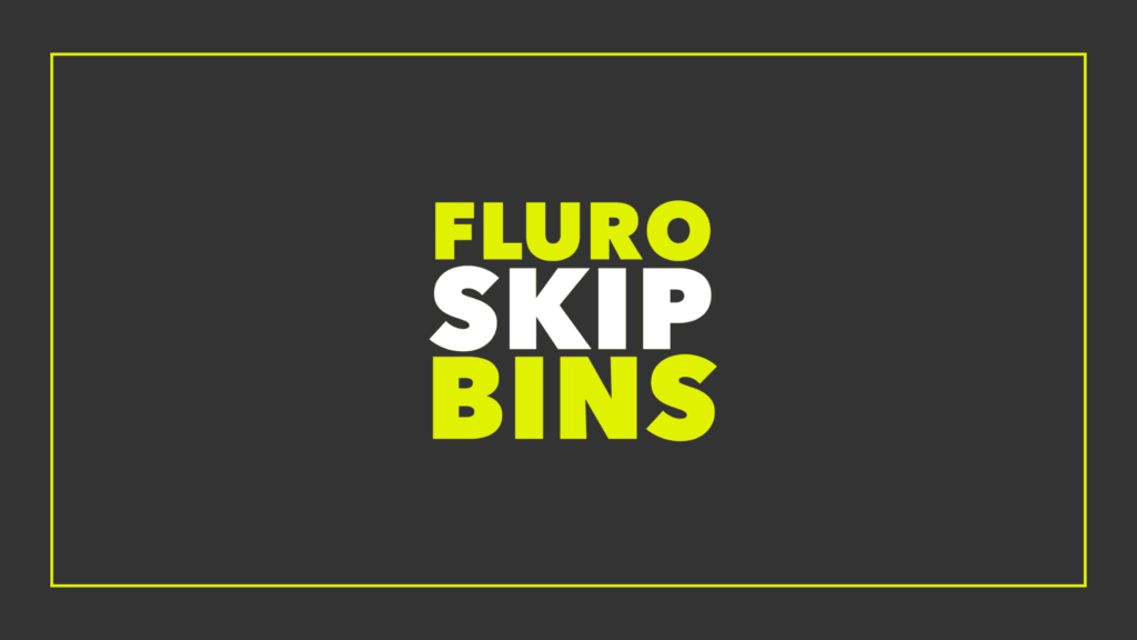 fluro-skip-bins